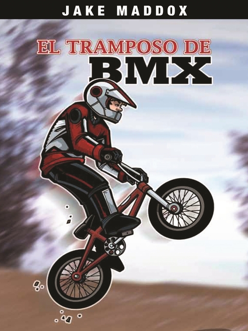 Title details for El Tramposo de BMX by Jake Maddox - Available
